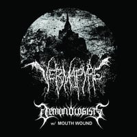 Demonologists with Mouth Wound / Vermapyre