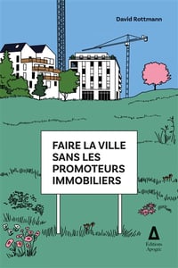FAIRE LA VILLE SANS LES PROMOTEURS - David ROTTMANN