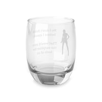 Image 3 of Funny Quote Whiskey Glass: Gift for her, Home Bar Decor, liquor drinkers