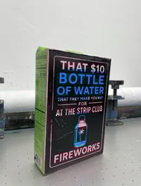 Image 2 of THAT $10 BOTTLE OF WATER THEY MAKE YOU PAY FOR AT THE STRIP CLUB