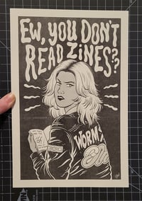 Image 2 of Ew, you don't read zines?? print
