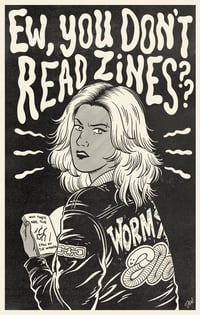 Image 1 of Ew, you don't read zines?? print