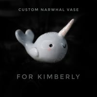 Narwhal vase for Kimberly