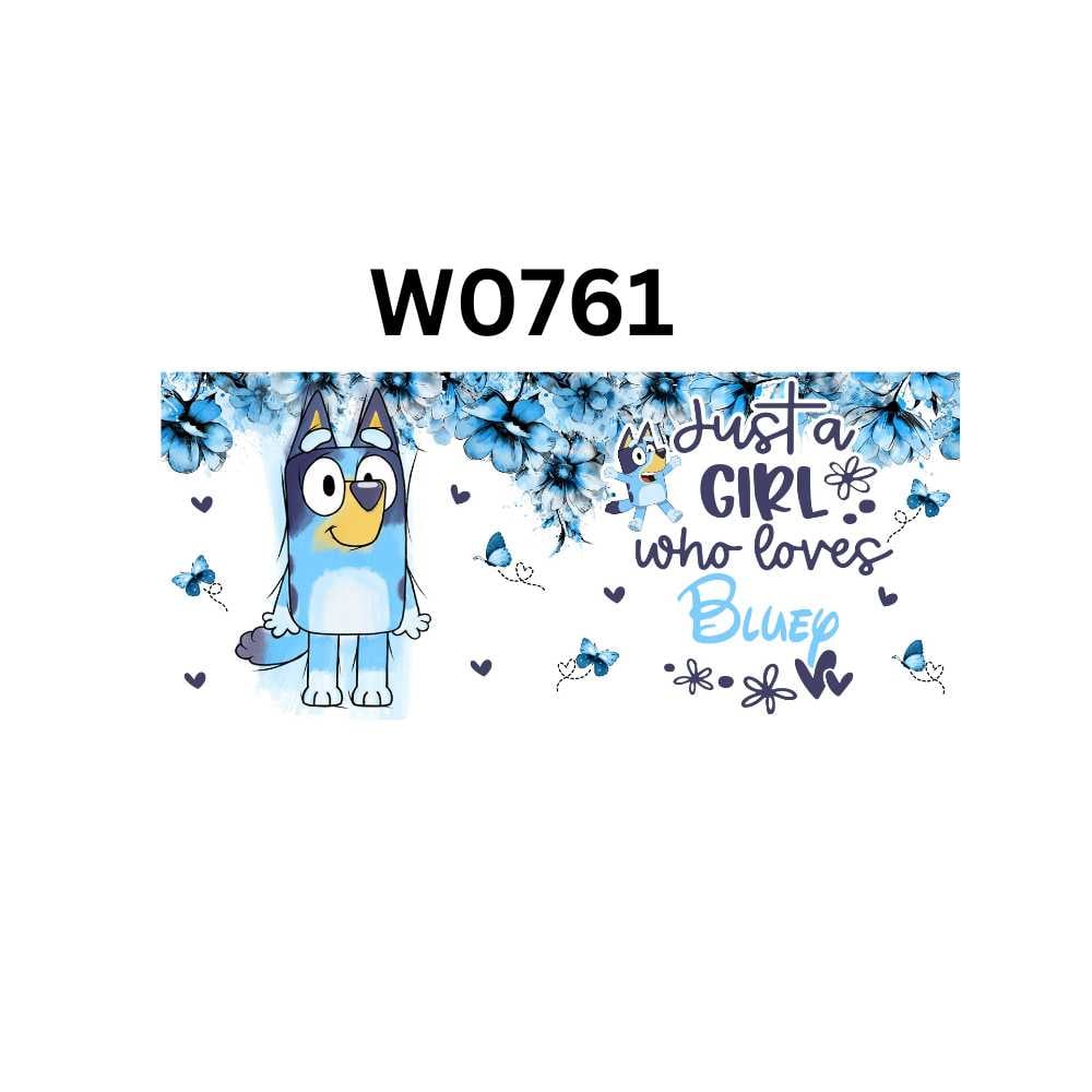 Image of Just A Girl Who Loves Bluey Uv Dtf Wrap  W0761