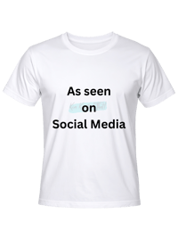 T-shirt - As seen on Social Media