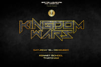 Kingdom Wars 2026 | Saturday 19th December | Kennet School | Thatcham