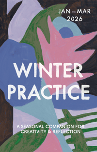 Image 1 of [PREORDER+BONUS PRINT] Winter Practice: A Seasonal Creative Companion