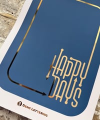 Image 3 of Happy Days - A3 Gold Foil Print