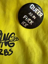 Image 2 of Queering the Burbs Queer as in Fuck ICE Pin