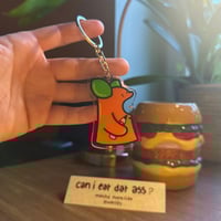 Image 3 of CAN I EAT DAT ASS ??? ▪️Porte clefs