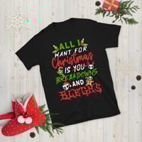 Image 5 of ALL I WANT FOR CHRISTMAS IS... T-SHIRT