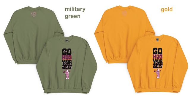 GO HUG YOURSELF // unisex sweatshirt // all colors