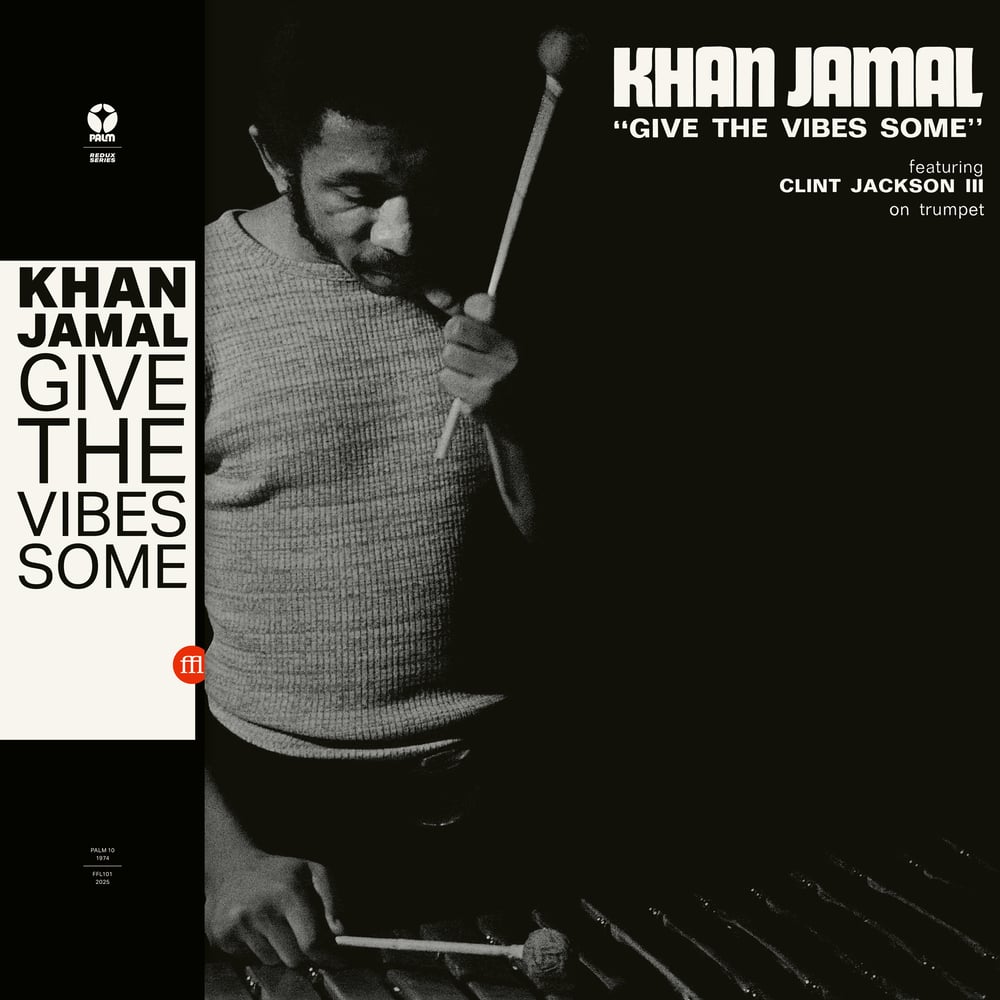 Image of Khan Jamal - Give the Vibes Some (FFL101)