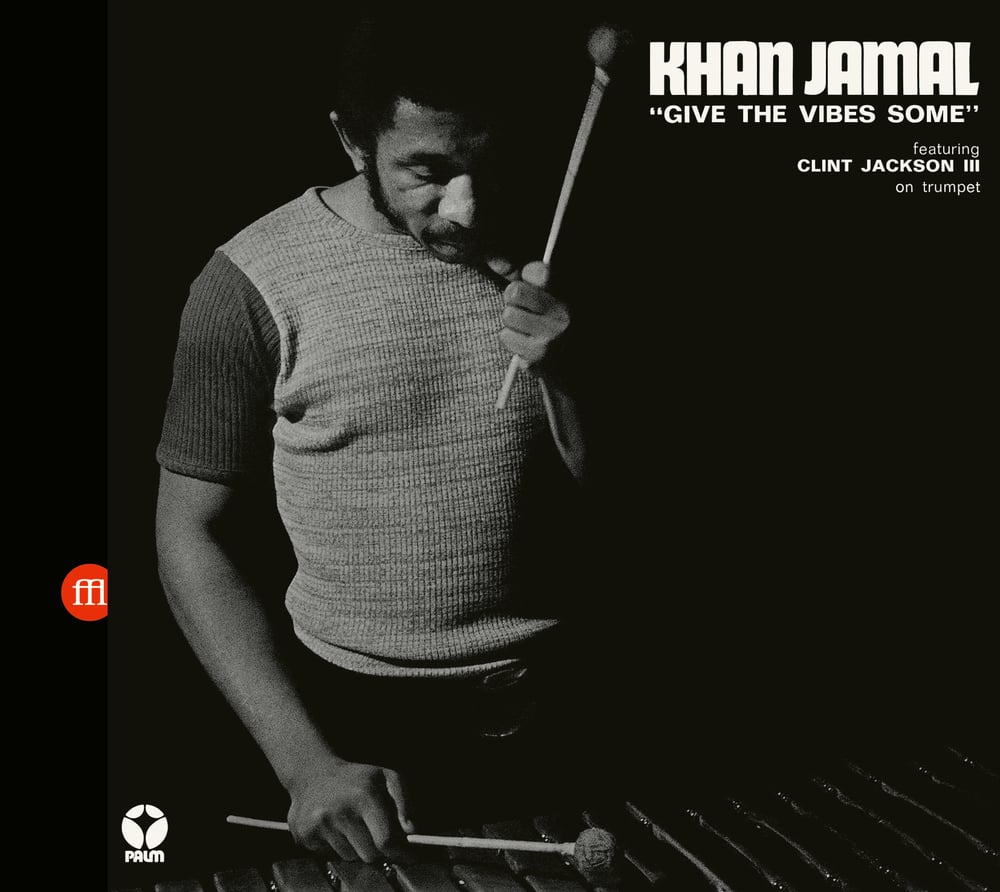 Image of Khan Jamal - Give the Vibes Some (FFL101CD)