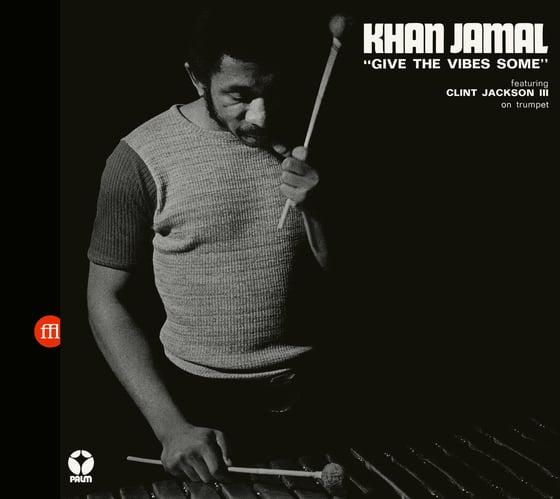 Image of Khan Jamal - Give the Vibes Some (FFL101CD)