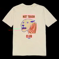 Image 1 of Not Tough Club