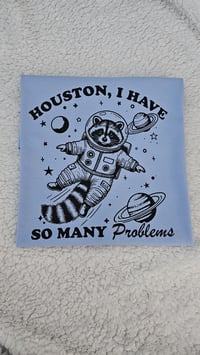 Image 2 of HOUSTON I HAVE SO MANY PROBLEMS T-SHIRT