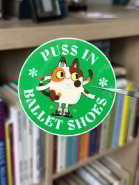 Image 1 of Puss In Ballet Shoes - Sticker