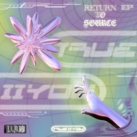 Image 2 of True II You - Return To Source