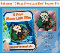 Image 1 of Bakumer "0 Days Since Last Bite" Enamel Pin
