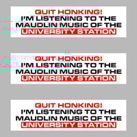 Maudlin Music of the University Station Bumper Sticker