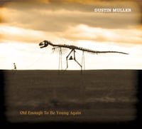 Old Enough to Be Young Again