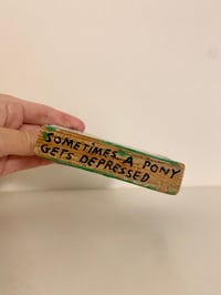 Image 2 of Sometimes a pony gets depressed 