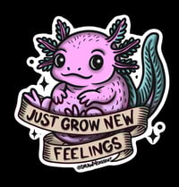 Just Grow New Feelings 