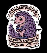 Congratulations, You Vomited Emotions 