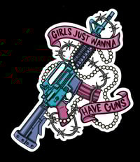Girls Just Wanna Have Guns 