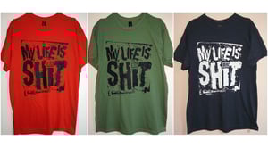 Image of Dirt Box Disco - My Life Is Shit - T-shirt - 3 Colours to choose from