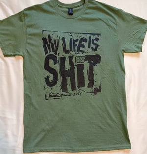 Image of Dirt Box Disco - My Life Is Shit - T-shirt - 3 Colours to choose from