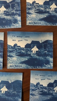Image 1 of I'm Gettin' Outta This Ghost Town, original cyanotype print