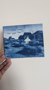 Image 4 of I'm Gettin' Outta This Ghost Town, original cyanotype print