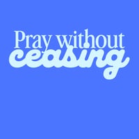 Image 4 of Pray Without Ceasing