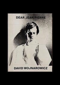 Image 1 of DAVID WOJINAROWICZ - DEAR JEANNE PIERRE