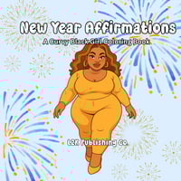 Image 1 of New Year Affirmations: A Curvy Black Girl Coloring Book 
