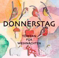 11. 12. 2025, 19 - 21:00 UHR: TÖPFERWERKSTATT (ERWACHSENE)