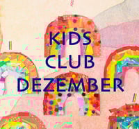 KIDS CLUB PACKET- JEDEN DIENSTAG IM DEZEMBER