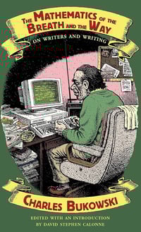 THE MATHEMATICS OF THE BREATH AND THE WAY by Charles Bukowski → softcover book