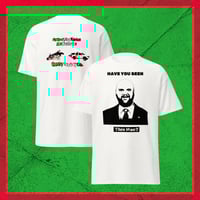 Image 1 of Have You Seen This Man?/Follow Your Local Ice Bastard! Tee