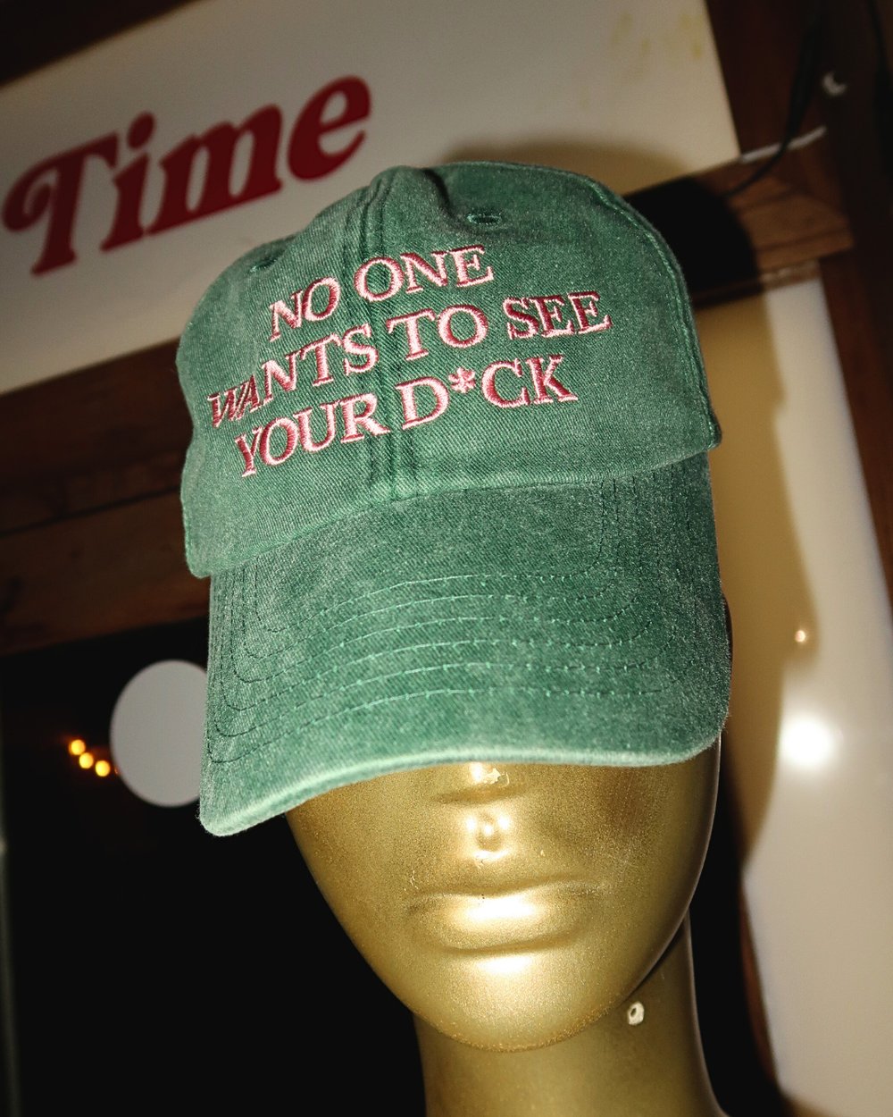 Image of No One Wants To See Your D*ck Baseball Cap- Bottle Green