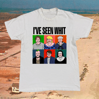 I'VE SEEN WHIT