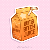 Dumb Bitch Juice - Bubble-free sticker