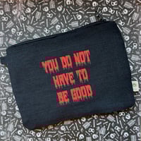 Image 2 of You Do Not Have to Be Good Carryall Pouch