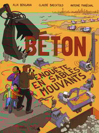 Béton, enquête en sables mouvants
