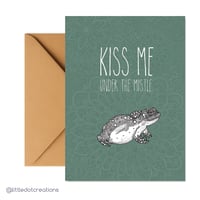 Christmas Greeting Card - Kiss Me Under The Mistletoad