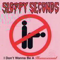 Image 1 of SLOPPY SECONDS - "I Don't Wanna Be A Homosexual" 7" Single (Pink Vinyl)