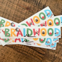 Image 3 of THE BRAIDWOOD BUMPER STICKER