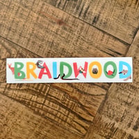 Image 1 of THE BRAIDWOOD BUMPER STICKER